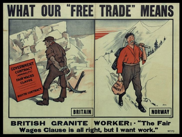 Plakat mit zwei Personen vor einem Berg- und Baumhintergrund, mit der Aufschrift "Was unser Freihandel bedeutet - Britischer Granit Arbeiter - Die Fair-Wage-Klausel ist in Ordnung, aber ich will Arbeit."