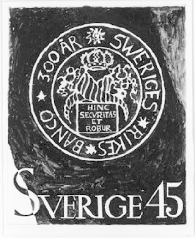 Schwarzes und weißes Plakat mit schwedischem Banklogo und dem Text "Sverige 45".