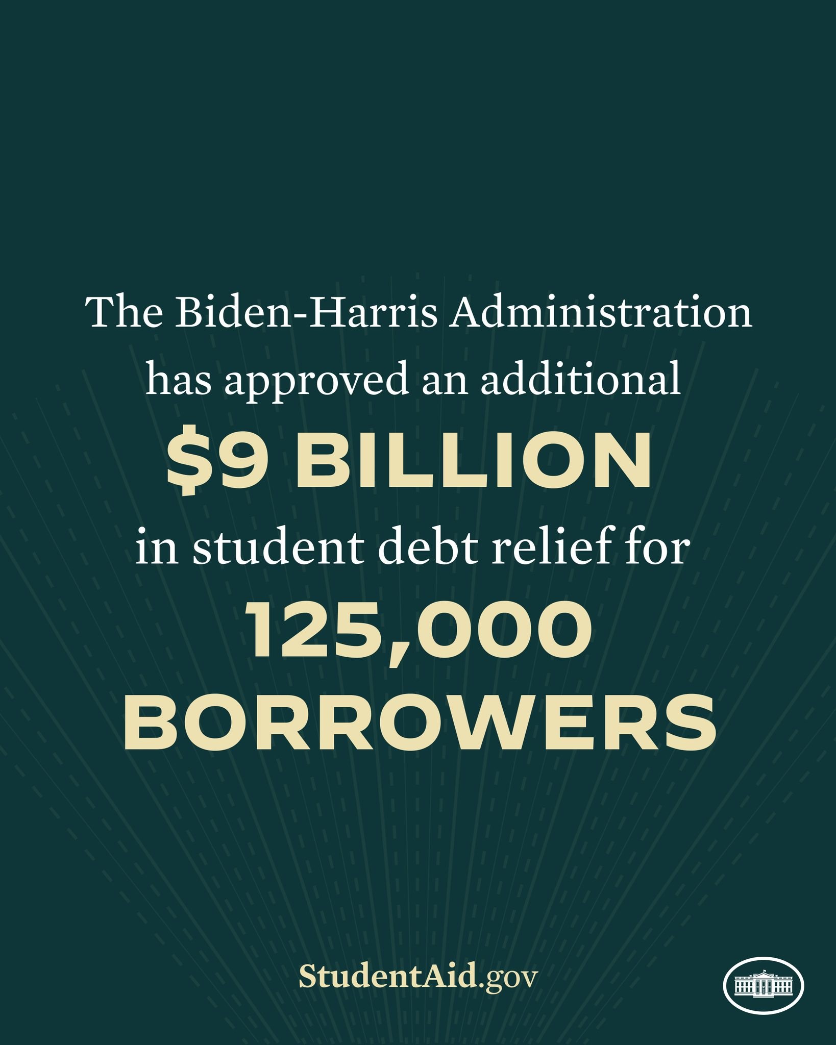 Plakat Ankündigung von 9 Milliarden US-Dollar an studentischen Schuldenentlastung für 125.000 Schuldner unter der Biden-Harris-Verwaltung, mit einem offiziellen Logo unten.